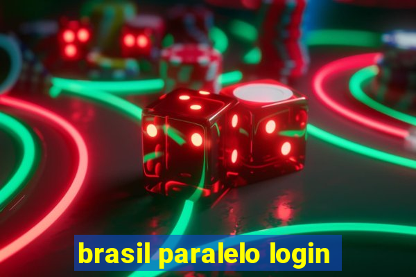 brasil paralelo login